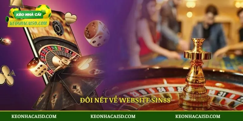 Sin88 - Khám Phá Nền Tảng Đổi Thưởng Uy Tín Nhất Năm 2025 2 Đôi nét về website Sin88