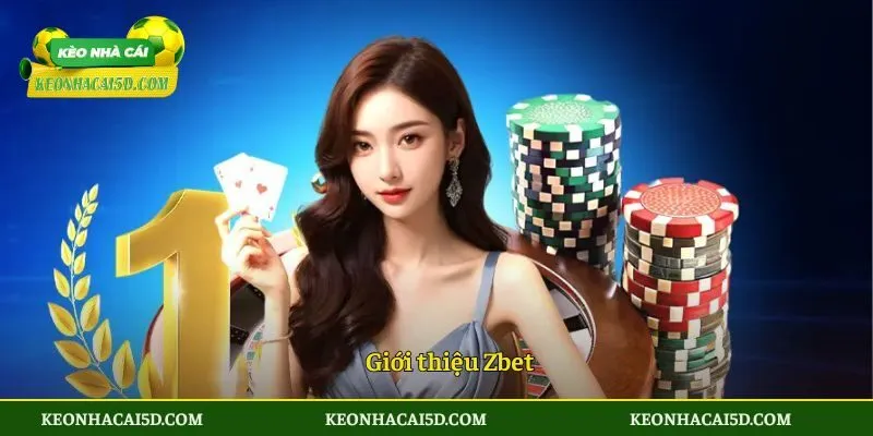 Zbet - Đặt Kèo Thể Thao, Casino Uy Tín Hàng Đầu Châu Mỹ 2 Giới thiệu Zbet