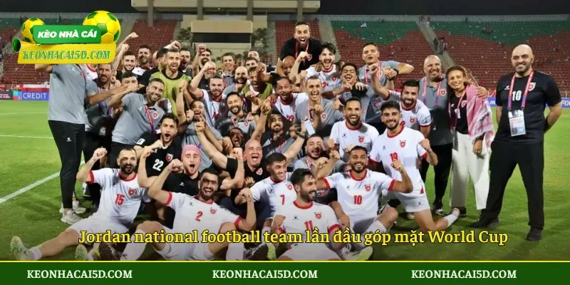 Công bố 4 Đội tuyển lần đầu tiên tham dự World Cup 2026 2 Jordan lần đầu góp mặt World Cup