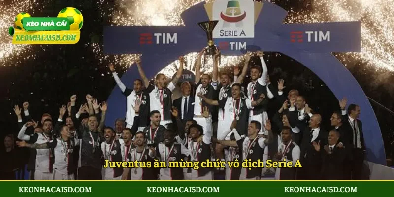 Serie A – Giải đấu đậm chất chiến thuật và bản sắc bóng đá Ý 3 Juventus ăn mừng chức vô địch Serie A