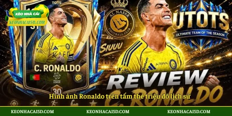 Hình ảnh Ronaldo trên tấm thẻ triệu đô lịch sử