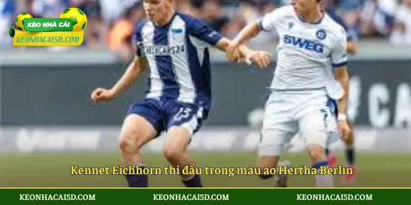 Kennet EichhornThần Đồng Kennet Eichhorn Trên Thị Trường Chuyển Nhượng 4 Kennet Eichhorn thi đấu trong màu áo Hertha Berlin