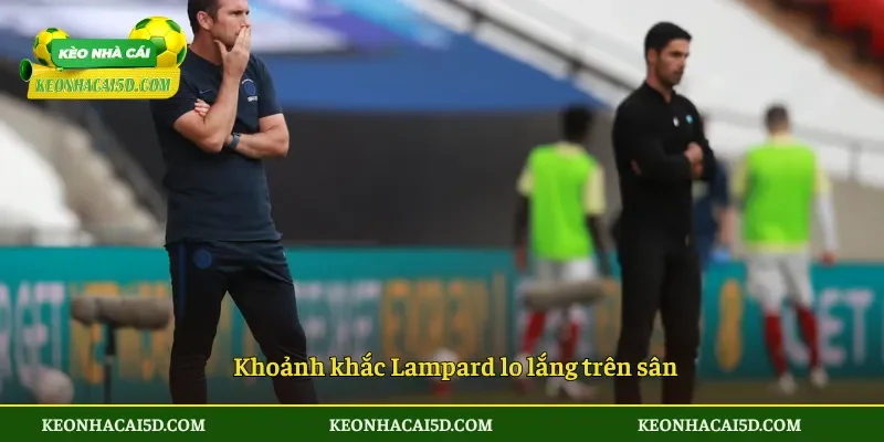 Lampard Vượt Arteta Gây Chấn Động Bóng Đá Anh 2026 3 Khoảnh khắc Lampard lo lắng trên sân