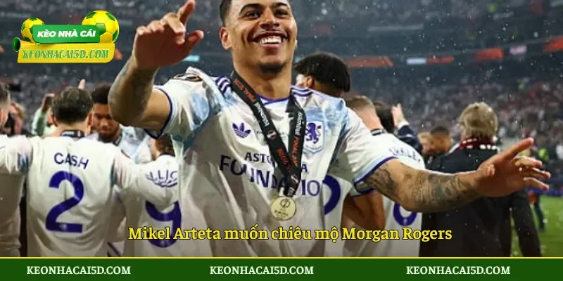 Mikel Arteta muốn chiêu mộ Morgan Rogers