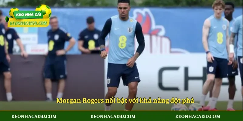 Morgan Rogers nổi bật với khả năng đột phá