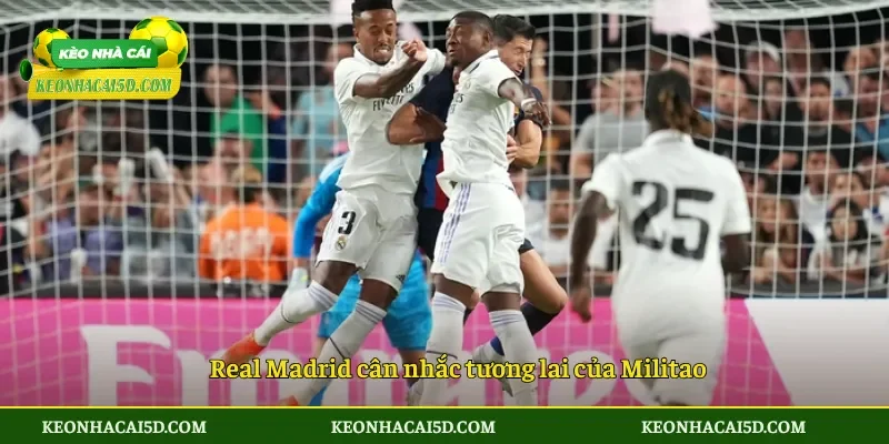 Real Madrid Bán Militao Có Phải Quyết Định Gây Tranh Cãi? 3 Real Madrid cân nhắc tương lai của Militao