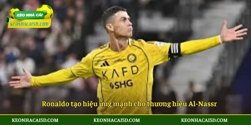 Ronaldo tạo hiệu ứng mạnh cho thương hiệu Al-Nassr
