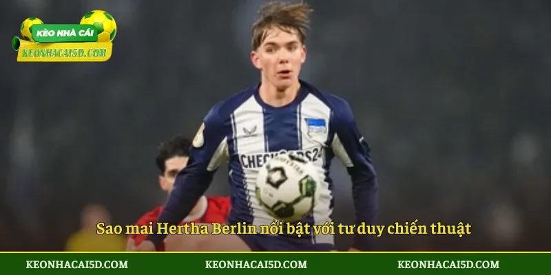 Kennet EichhornThần Đồng Kennet Eichhorn Trên Thị Trường Chuyển Nhượng 2 Sao mai Hertha Berlin nổi bật với tư duy chiến thuật
