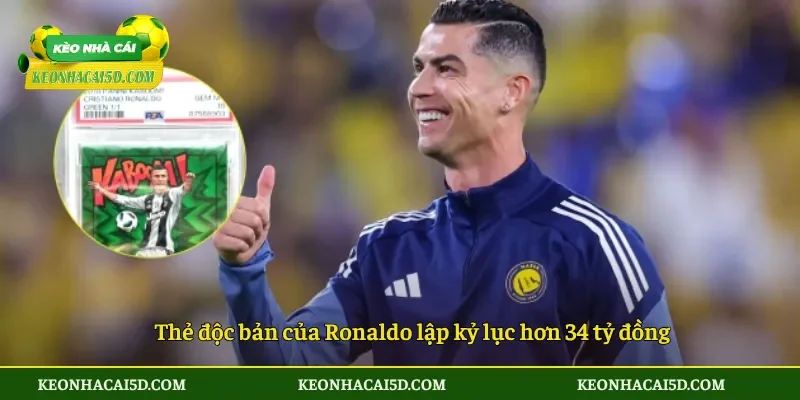 Thẻ độc bản của Ronaldo lập kỷ lục hơn 34 tỷ đồng